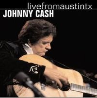 Johnny Cash - Live From Austin, Texas